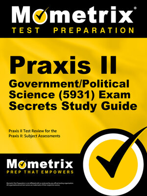 cover image of Praxis II Government/Political Science (5931) Exam Secrets Study Guide